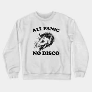 All Panic No Disco Opossum T-shirt - Unisex Tee -Opossum Meme Possum Cute Funny Crewneck Sweatshirt